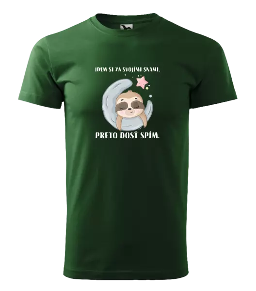 Pánske tričko Idem si za svojími snami, preto dosť spím.