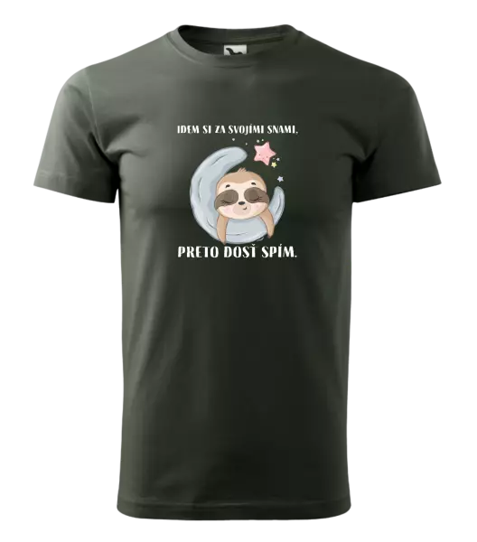 Pánske tričko Idem si za svojími snami, preto dosť spím.