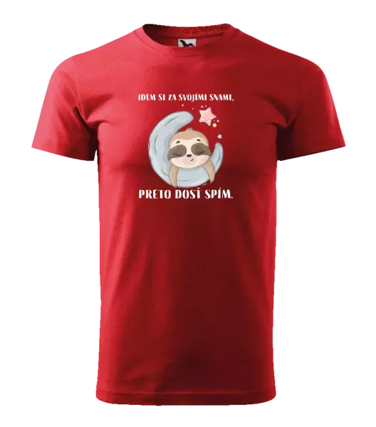Pánske tričko Idem si za svojími snami, preto dosť spím.