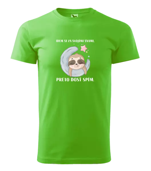 Pánske tričko Idem si za svojími snami, preto dosť spím.