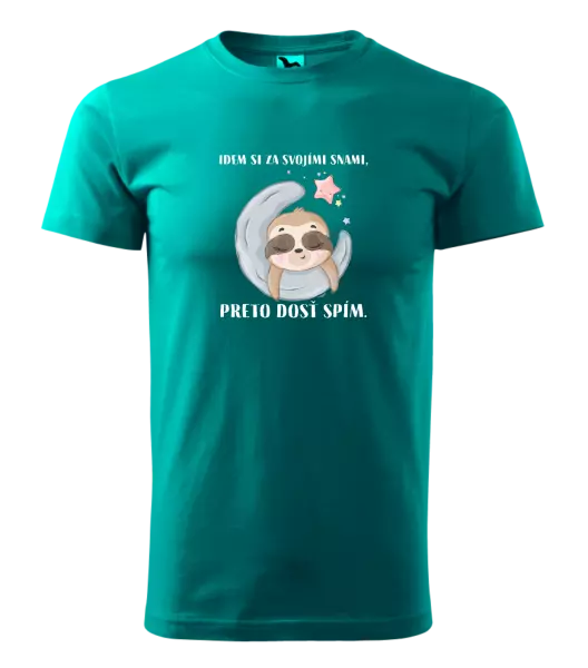 Pánske tričko Idem si za svojími snami, preto dosť spím.