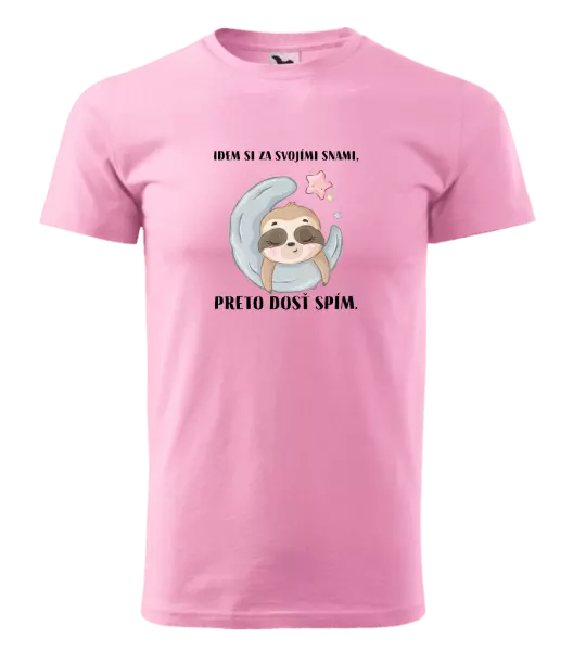Pánske tričko Idem si za svojími snami, preto dosť spím.