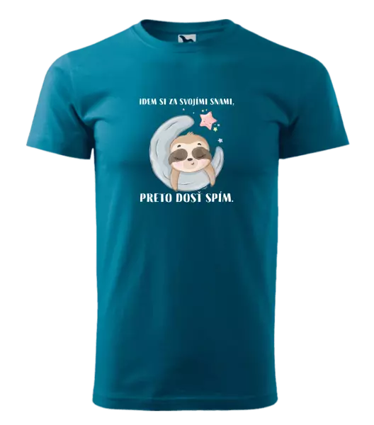 Pánske tričko Idem si za svojími snami, preto dosť spím.