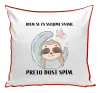 Vankúš Idem si za svojími snami, preto dosť spím.