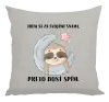 Vankúš Idem si za svojími snami, preto dosť spím.