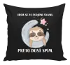 Vankúš Idem si za svojími snami, preto dosť spím.