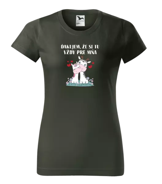Dámske tričko Ďakujem, že si tu vždy pre mňa