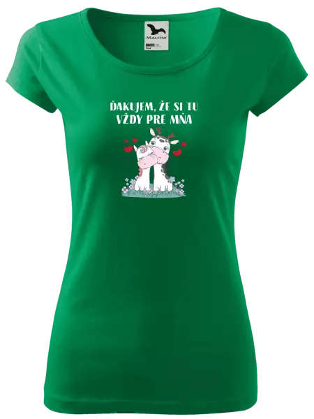 Dámske tričko Ďakujem, že si tu vždy pre mňa