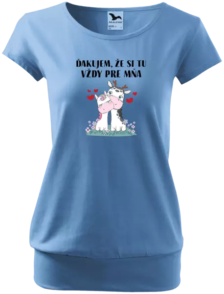 Dámske tričko Ďakujem, že si tu vždy pre mňa