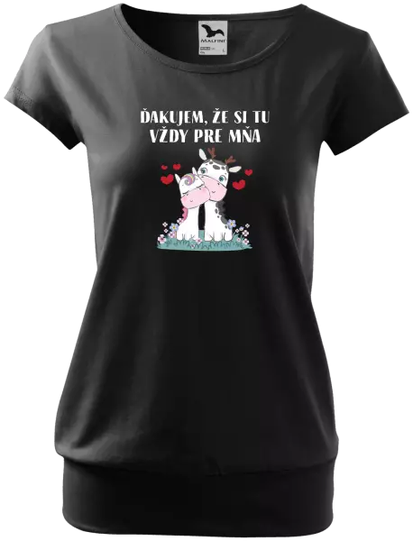 Dámske tričko Ďakujem, že si tu vždy pre mňa