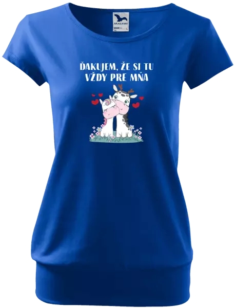 Dámske tričko Ďakujem, že si tu vždy pre mňa