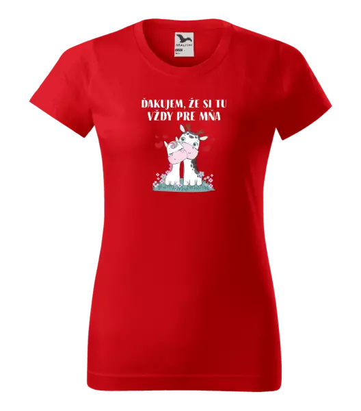 Dámske tričko Ďakujem, že si tu vždy pre mňa