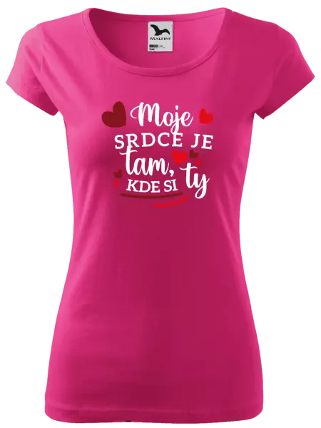 Dámske tričko Moje srdce je tam, kde si ty
