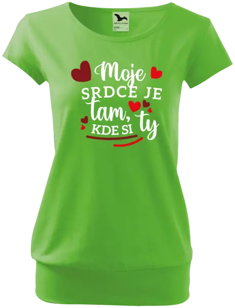 Dámske tričko Moje srdce je tam, kde si ty