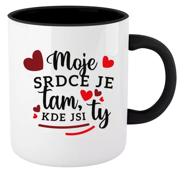 Hrnček  Moje srdce je tam, kde si ty