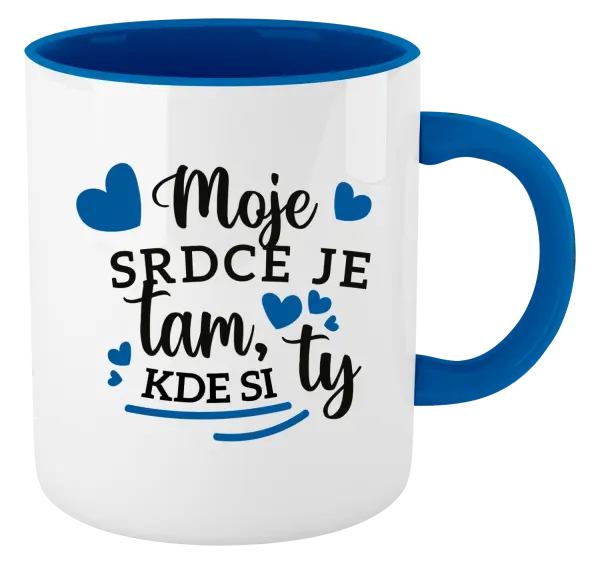 Hrnček  Moje srdce je tam, kde si ty