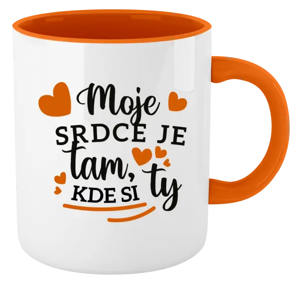 Hrnček  Moje srdce je tam, kde si ty