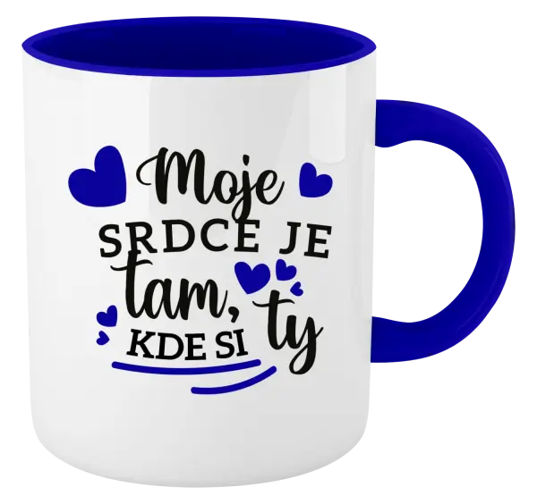 Hrnček  Moje srdce je tam, kde si ty