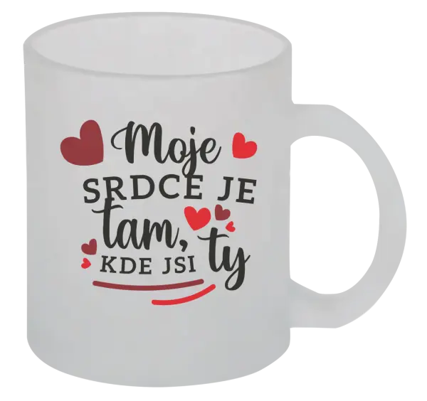 Hrnček Moje srdce je tam, kde si ty