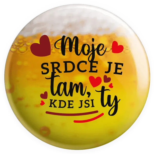 Placka Moje srdce je tam, kde si ty