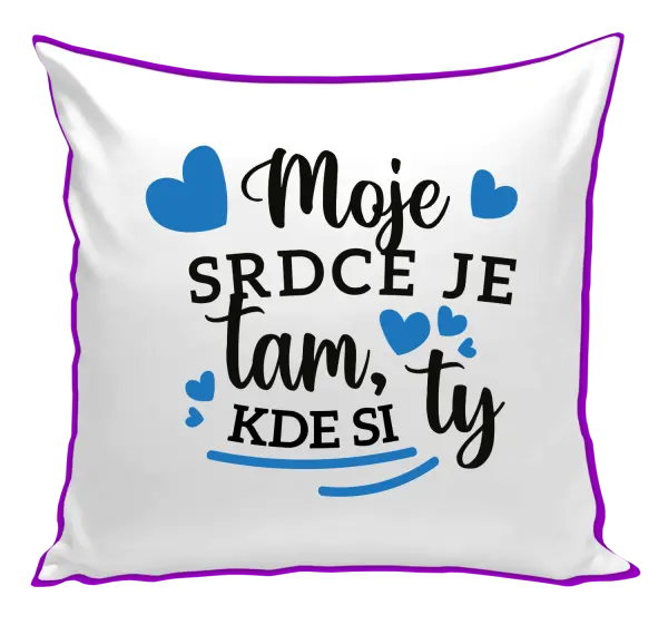 Vankúš Moje srdce je tam, kde si ty