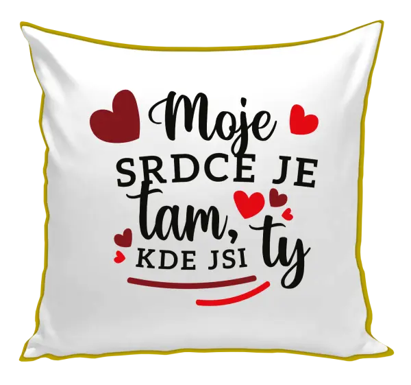 Vankúš Moje srdce je tam, kde si ty