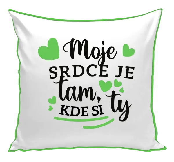 Vankúš Moje srdce je tam, kde si ty