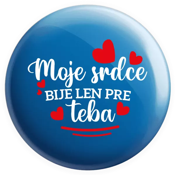Placka Moje srdce bije len pre teba