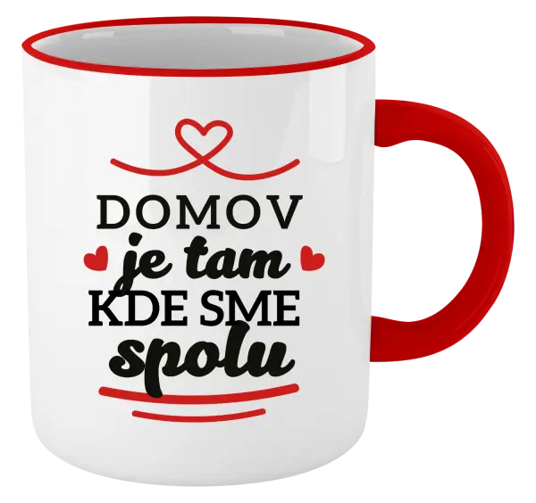 Hrnček Domov je tam, kde sme spolu