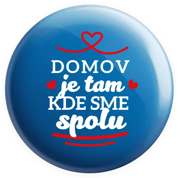 Placka Domov je tam, kde sme spolu