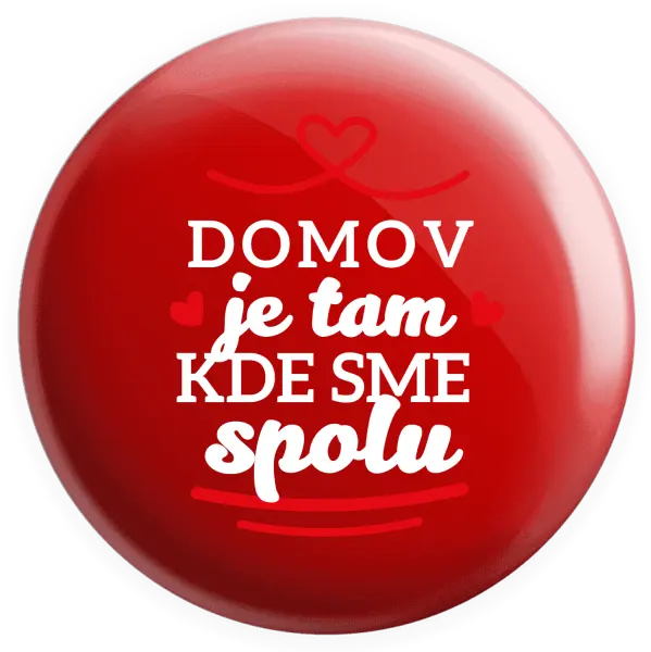Placka Domov je tam, kde sme spolu