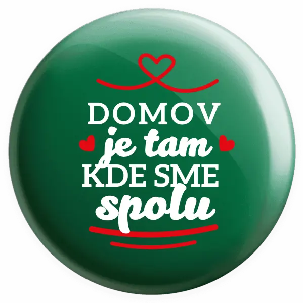 Placka Domov je tam, kde sme spolu