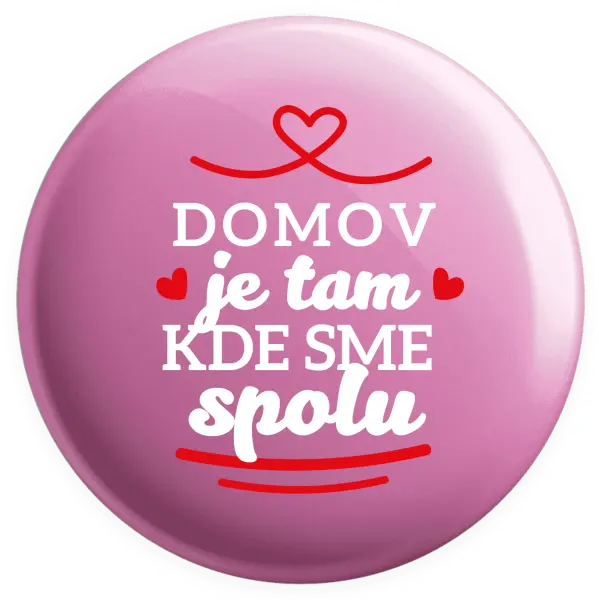 Placka Domov je tam, kde sme spolu