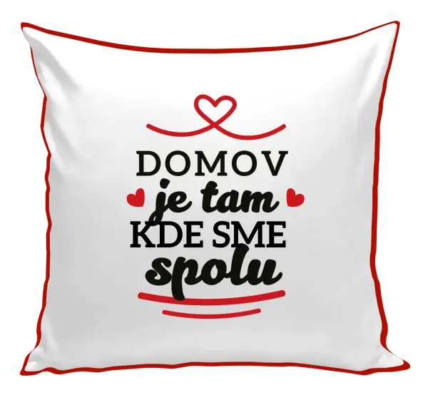 Vankúš Domov je tam, kde sme spolu