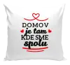 Vankúš Domov je tam, kde sme spolu