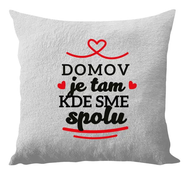 Vankúš Domov je tam, kde sme spolu