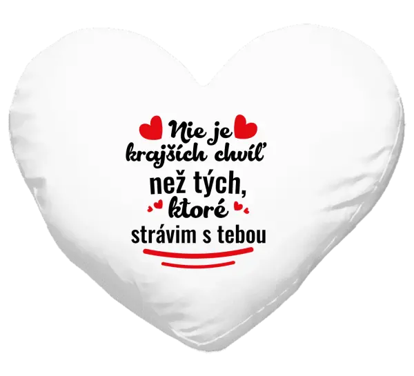 Vankúš Nie je krajších chvíľ než tých, ktoré strávim s tebou