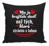 Vankúš Nie je krajších chvíľ než tých, ktoré strávim s tebou