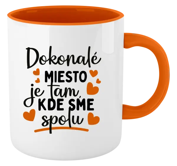 Hrnček  Dokonalé miesto je tam, kde sme spolu