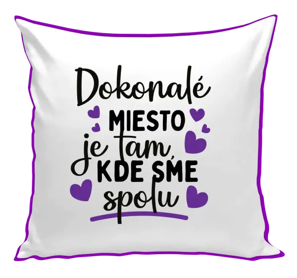 Vankúš Dokonalé miesto je tam, kde sme spolu