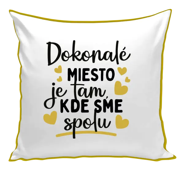 Vankúš Dokonalé miesto je tam, kde sme spolu