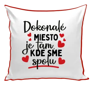 Vankúš Dokonalé miesto je tam, kde sme spolu