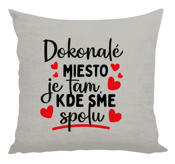 Vankúš Dokonalé miesto je tam, kde sme spolu
