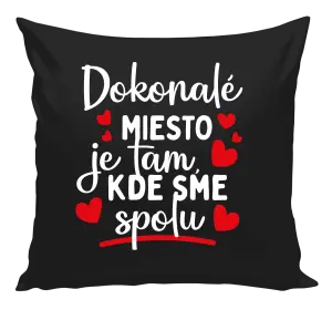 Vankúš Dokonalé miesto je tam, kde sme spolu