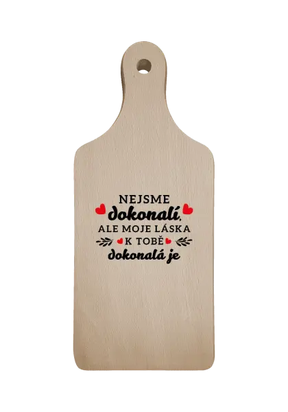 Doštička Nie sme dokonalí, ale moja láska k tebe dokonalá je