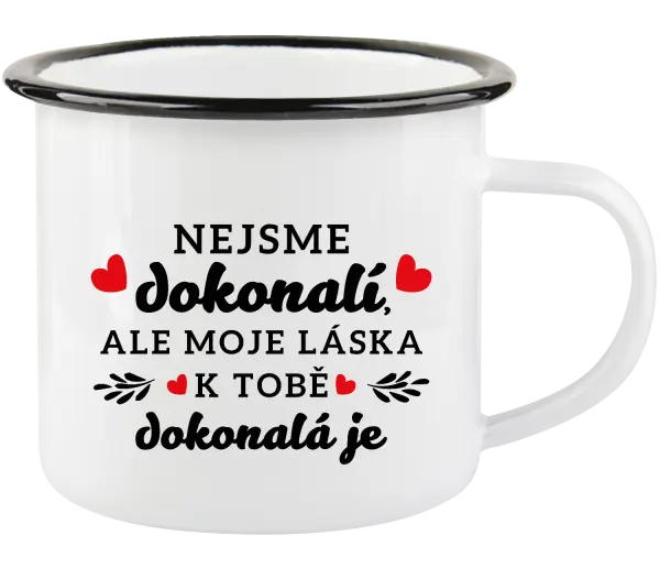 Plecháčik Nie sme dokonalí, ale moja láska k tebe dokonalá je