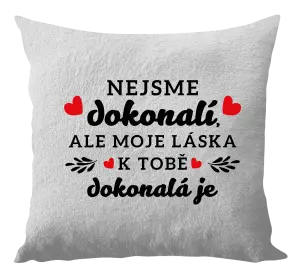 Vankúš Nie sme dokonalí, ale moja láska k tebe dokonalá je