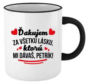 Hrnček Ďakujem za všetku lásku ktorú...