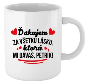 Hrnček Ďakujem za všetku lásku ktorú...