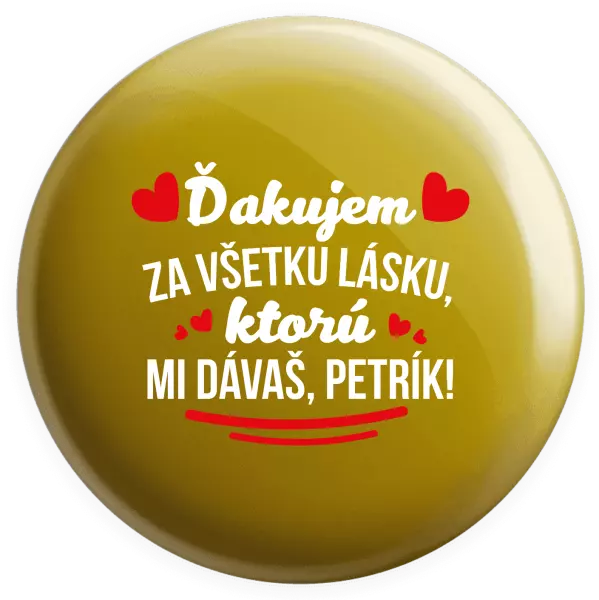 Placka Ďakujem za všetku lásku ktorú...